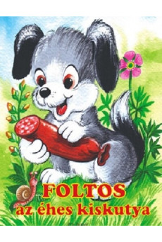 Foltos az éhes kiskutya (új kiadás)