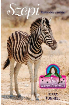 Szepi - Kalandos szafari - Tilly lovas történetei 17.
