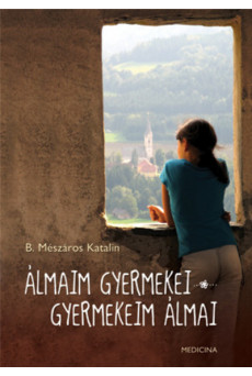 Álmaim gyermekei - Gyermekeim álmai