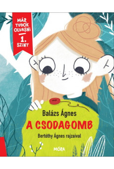 A csodagomb - Már tudok olvasni - 1. szint