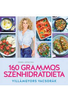 160 grammos szénhidrátdiéta - Villámgyors vacsorák
