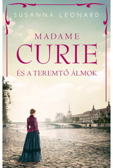 Madame Curie és a teremtő álmok