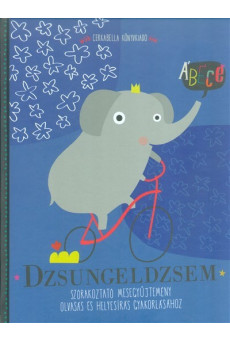 Dzsungeldzsem /Szórakoztató mesegyűjtemény olvasás és helyesírás gyakorlásához