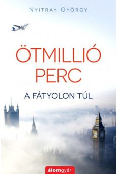 Ötmillió perc /A fátyolon túl