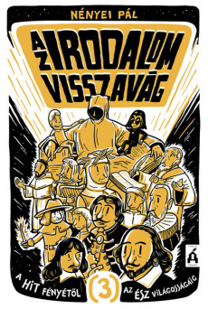 Az irodalom visszavág 3. - A hit fényétől az ész világosságáig (új kiadás)