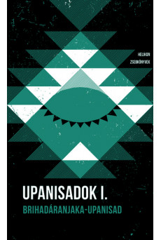 Upanisadok I. - Brihadáranjaka-upanisad - Helikon Zsebkönyvek 116.