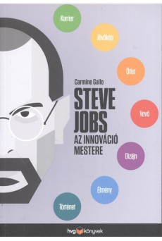 Steve Jobs, az innováció mestere