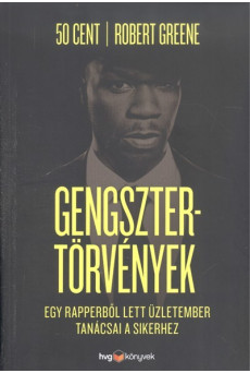 Gengsztertörtvények /Egy rapperből lett üzletember tanácsai a sikerhez