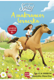 Szilaj - A makrancos lovacska - Lovak és fruskák 2