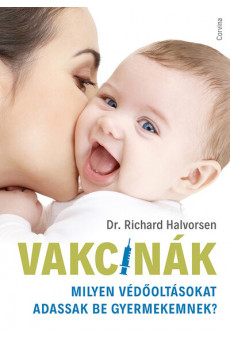 Vakcinák - Milyen védőoltásokat adassak be gyermekemnek?