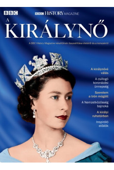 A királynő - A BBC History Magazine készítőinek összeállítása életéről és a korszakról