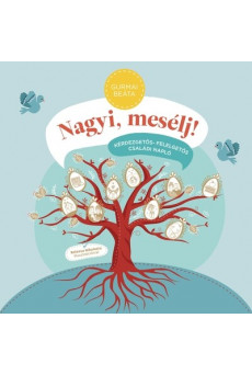 NAGYI, MESÉLJ! - Kérdezgetős-felelgetős családi napló (új kiadás)