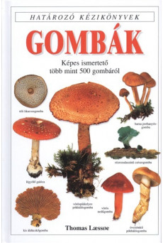 GOMBÁK /HATÁROZÓ KÉZIKÖNYVEK