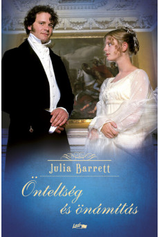 Önteltség és önámítás - A Büszkeség és balítélet folytatása (új kiadás)