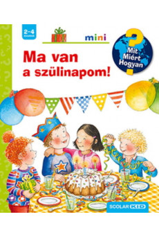 Ma van a szülinapom! - Mit? Miért? Hogyan? Mini