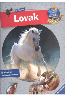 Lovak /Mit? Miért? Hogyan? - Profi tudás 2.