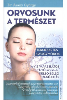 Orvosunk a természet /Természeted gyógymódok