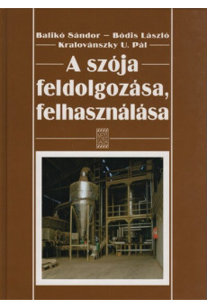 A szója feldolgozása, felhasználása