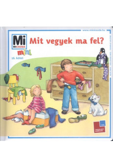 Mit vegyek ma fel? /Mi Micsoda mini 16.