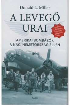 A levegő urai - Amerikai bombázók a náci németország ellen