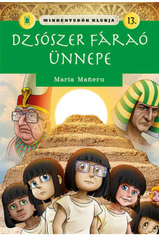 Mindentudók klubja 13. - Dzsószer fáraó ünnepe