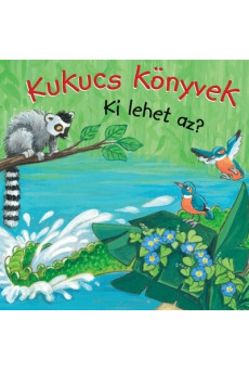 Kukucs Könyvek - Ki lehet az? - Kukucs Könyvek