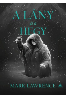 A lány és a hegy - A Jég könyve 2. - A Jég könyve