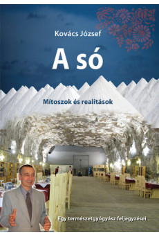 A só. Mítoszok és realitások