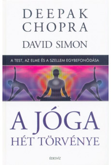 A jóga hét törvénye - A test, az elme és a szellem egybefonódása (kemény)