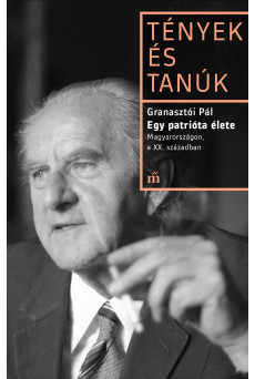 Egy patrióta élete - Magyarországon, a XX. Században (e-könyv)