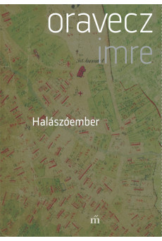 Halászóember - Szajla, töredékek egy faluregényhez, 1987-1997 (e-könyv)