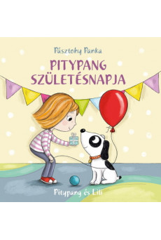 Pitypang születésnapja - Pitypang és Lili (új kiadás)