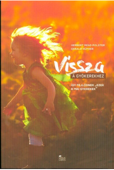 Vissza a gyökerekhez /Így fejlődnek 