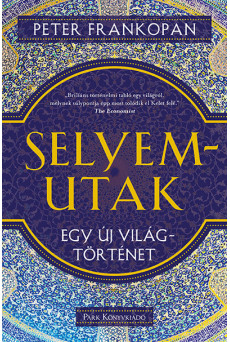 Selyemutak - Egy új világtörténet