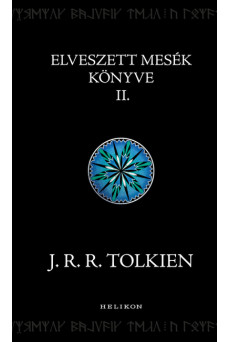 Elveszett mesék könyve II. - Középfölde históriája (új kiadás)