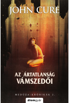 Az ártatlanság vámszedői - Medúza-krónikák 2.