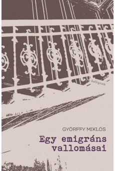 Egy emigráns vallomásai