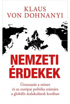 Nemzeti érdekek - Útmutatás a német és az európai politika számára a globális átalakulások korában