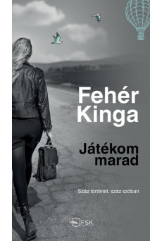 Játékom marad - Száz történet, száz szóban