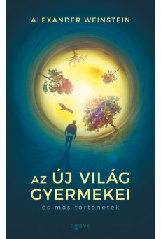 Az Új Világ gyermekei és más történetek