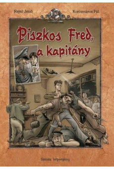 Piszkos Fred, a kapitány - Az irodalom klasszikusai képregényben (új kiadás)