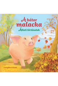 A bátor malacka - Állati történetek