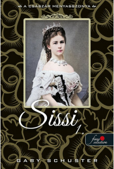 A császár menyasszonya - Sissi 1.