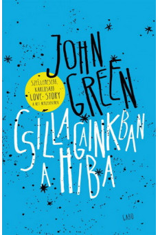 Csillagainkban a hiba (új kiadás)