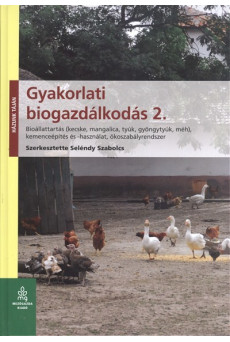 Gyakorlati biogazdálkodás 2. /Házunk táján