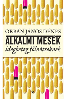 Alkalmi mesék idegbeteg fölnőtteknek (e-könyv)