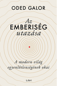 Az emberiség utazása - A modern világ egyenlőtlenségének okai