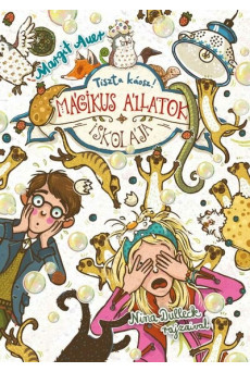 Mágikus állatok iskolája 12. - Tiszta káosz!