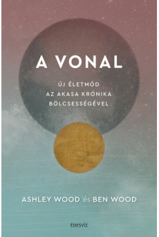 A Vonal - Új életmód az Akasa Krónika bölcsességével