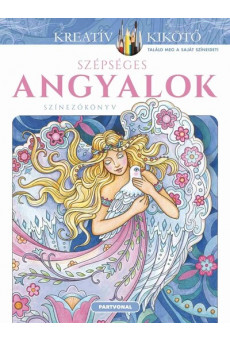 Szépséges angyalok - Színezőkönyv - Kreatív kikötő